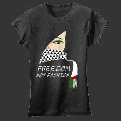 Freedom not Fashion ladies t-shirt