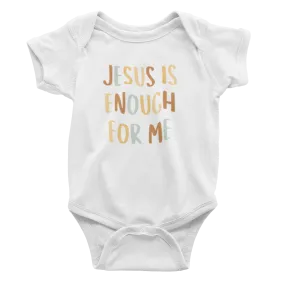 Jesus Is Enough For Me - Bodysuit