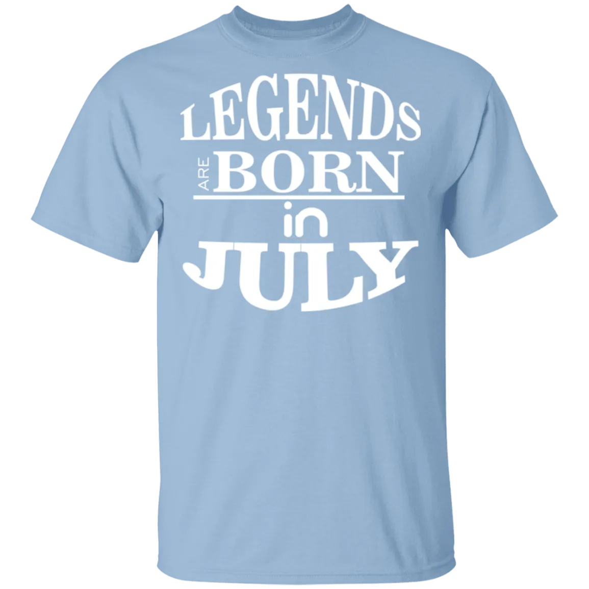 Legends are Born in July T-Shirt