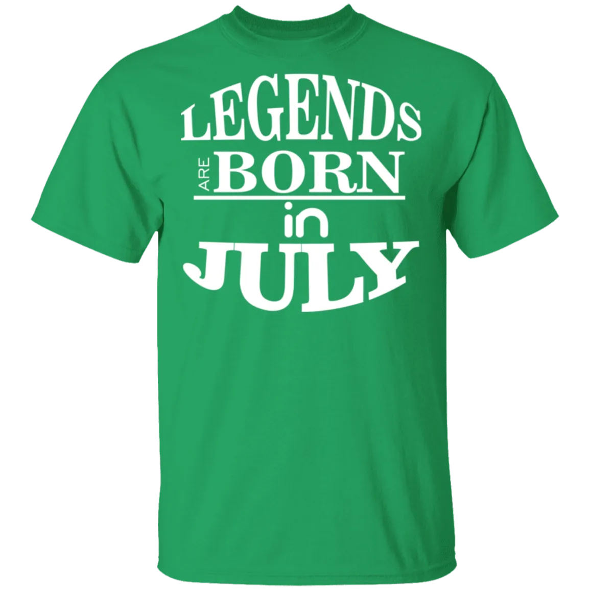 Legends are Born in July T-Shirt