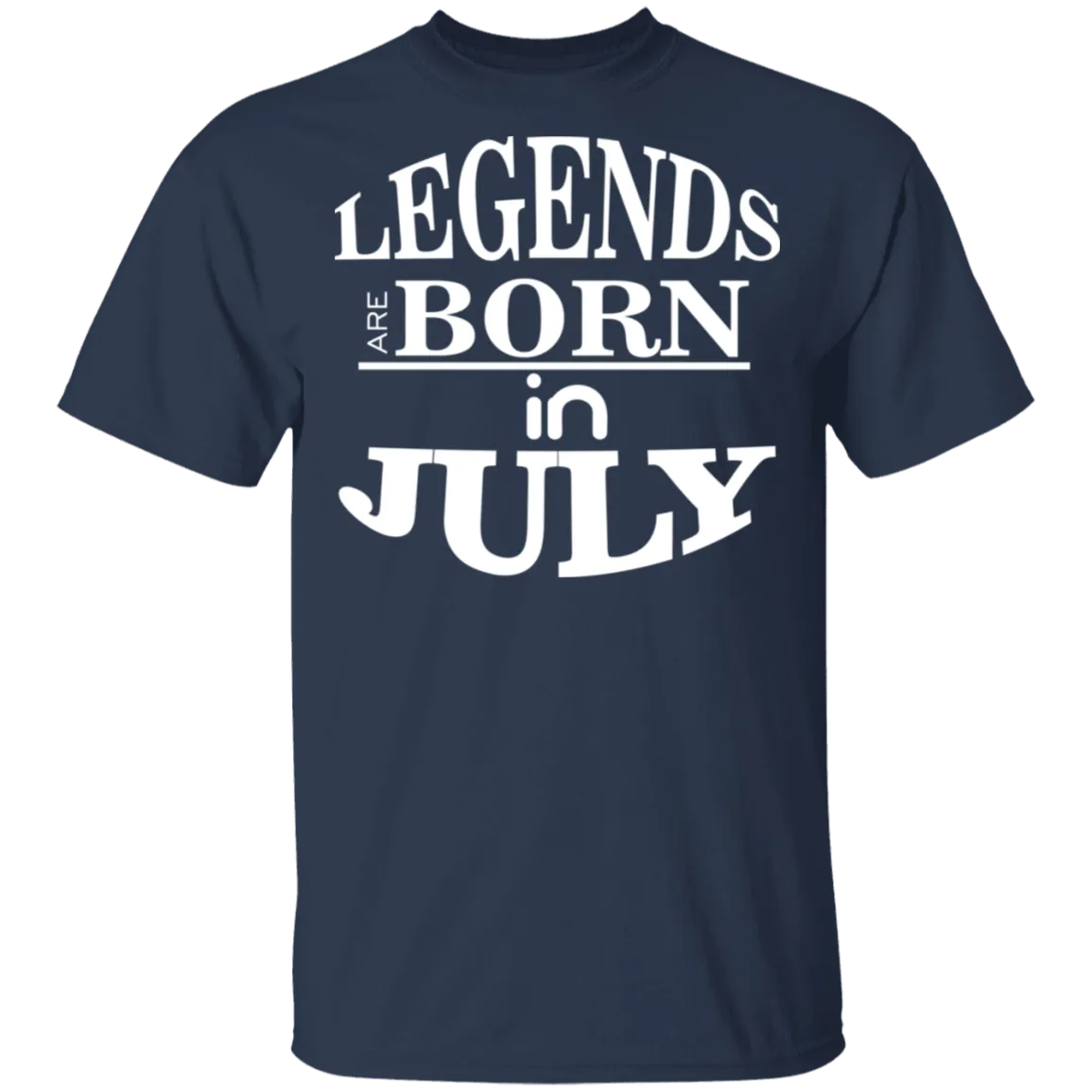Legends are Born in July T-Shirt
