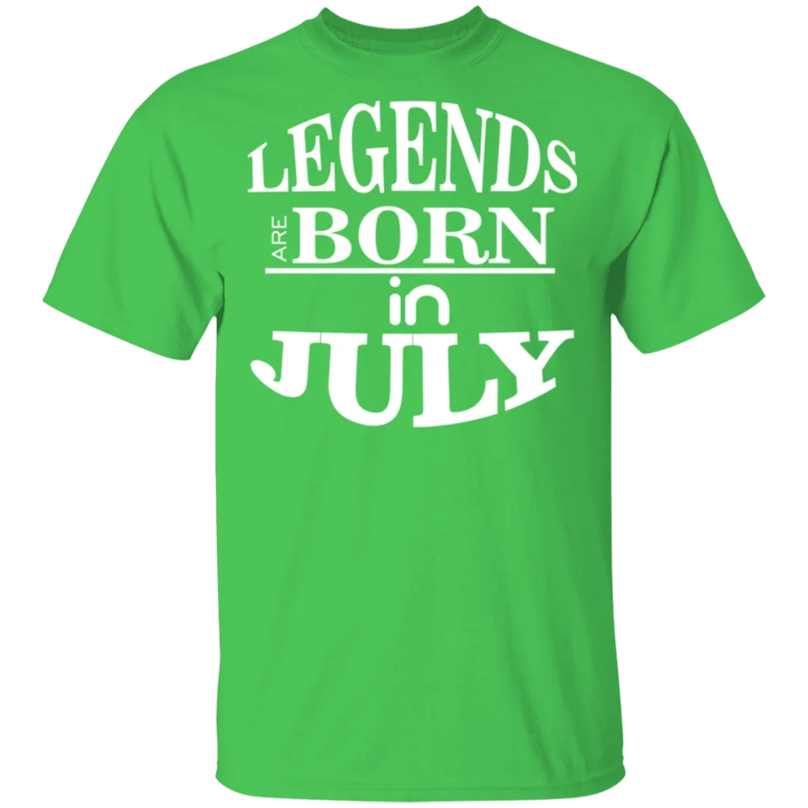 Legends are Born in July T-Shirt