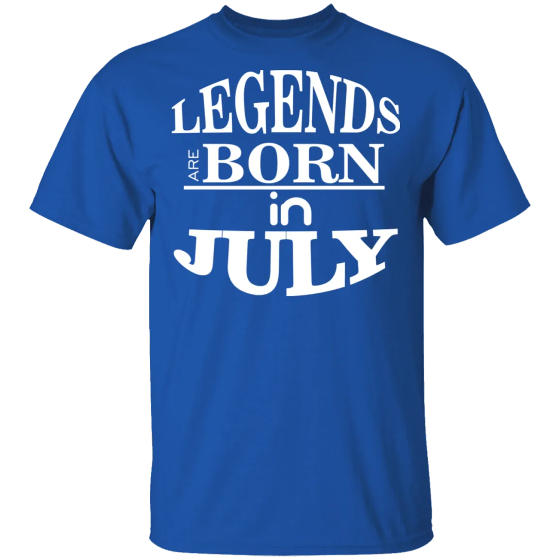 Legends are Born in July T-Shirt