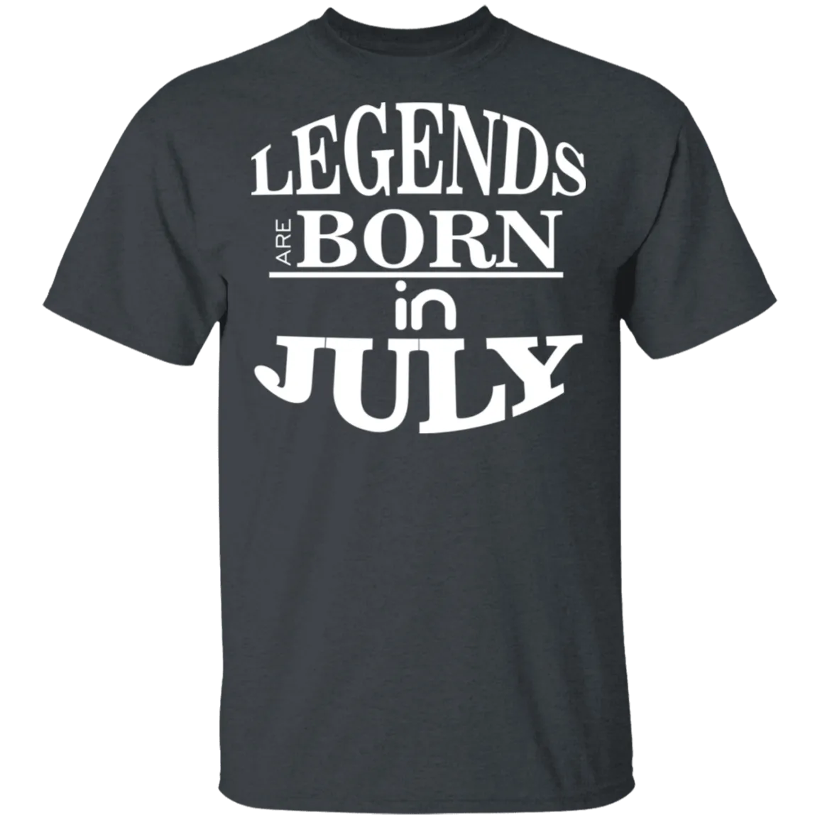 Legends are Born in July T-Shirt