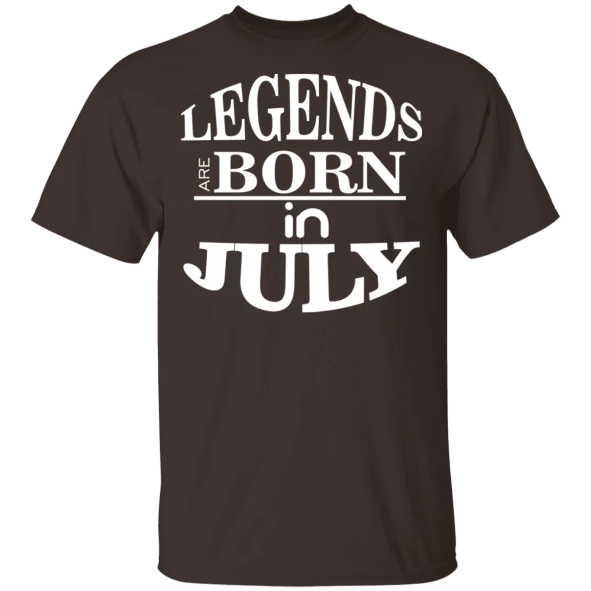 Legends are Born in July T-Shirt