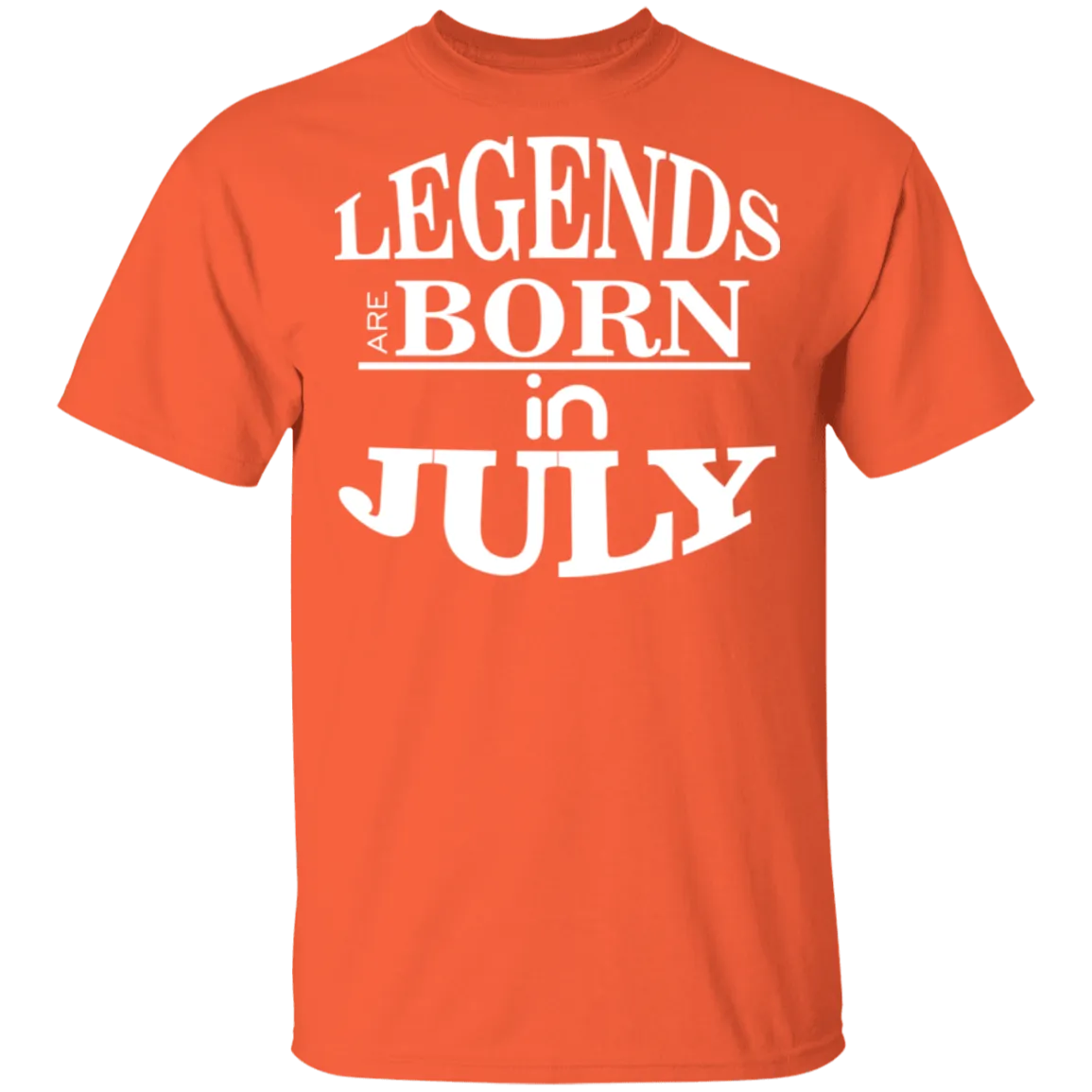 Legends are Born in July T-Shirt